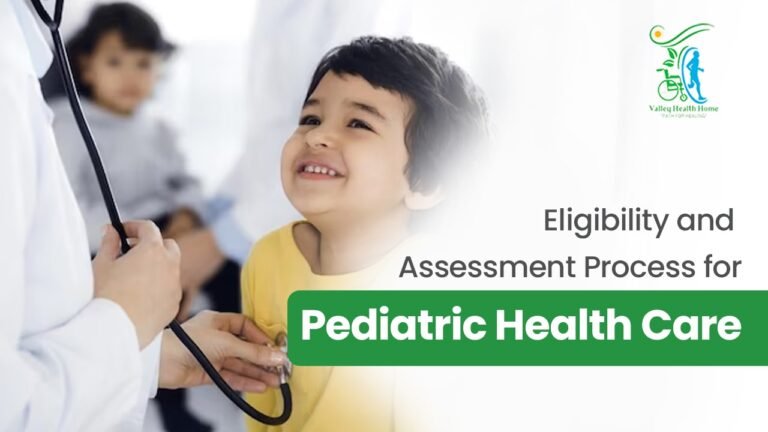 Eligibility and Assessment for Pediatric Care